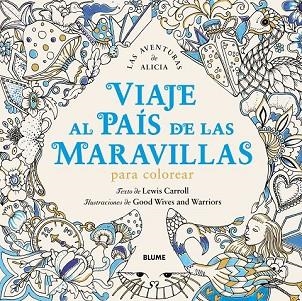 VIAJE AL PAÍS DE LAS MARAVILLAS | 9788498019100 | CARROLL, LEWIS ; GOOD WIVES AND WARRIORS | Llibreria Drac - Llibreria d'Olot | Comprar llibres en català i castellà online