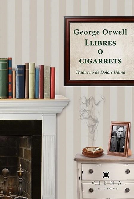 LLIBRES O CIGARRETS (INQUIETS DE VIENA 5) | 9788483309063 | ORWELL, GEORGE | Llibreria Drac - Llibreria d'Olot | Comprar llibres en català i castellà online