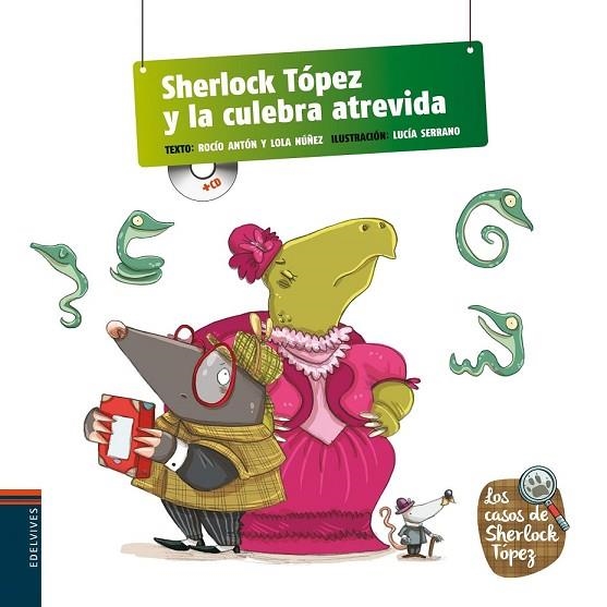 SHERLOCK TÓPEZ Y LA CULEBRA ATREVIDA | 9788426390936 | NUÑEZ, DOLORES; ANTON, ROCIO | Llibreria Drac - Llibreria d'Olot | Comprar llibres en català i castellà online