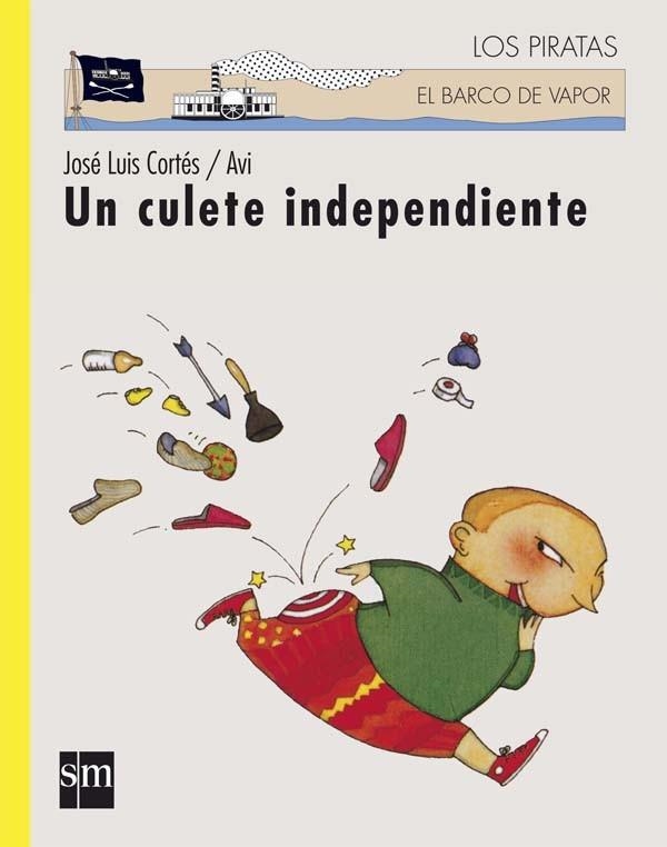 UN CULETE INDEPENDIENTE (BARCO DE VAPOR 1) | 9788434860926 | CORTÉS, JOSÉ LUIS | Llibreria Drac - Llibreria d'Olot | Comprar llibres en català i castellà online