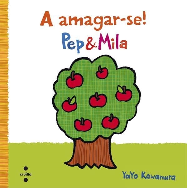 PEP & MILA A AMAGAR-SE | 9788466140317 | KAWAMURA, YAYO | Llibreria Drac - Llibreria d'Olot | Comprar llibres en català i castellà online