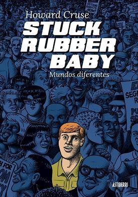 STUCK RUBBER BABY. MUNDOS DIFERENTES | 9788416251803 | CRUSE, HOWARD | Llibreria Drac - Llibreria d'Olot | Comprar llibres en català i castellà online