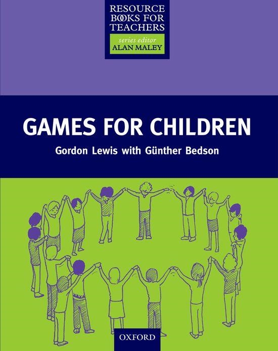 GAMES FOR CHILDREN. RESOURCE BOOKS FOR TEACHERS. | 9780194372244 | LEWIS, GORDON/ BEDSON, G#NTHER | Llibreria Drac - Llibreria d'Olot | Comprar llibres en català i castellà online