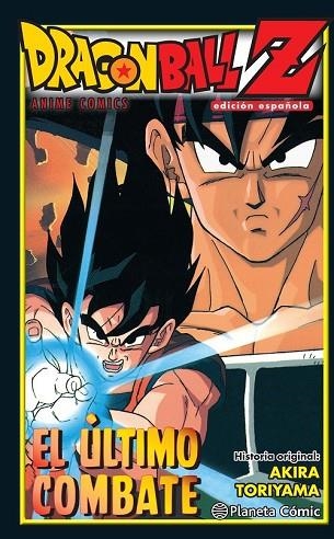 DRAGON BALL Z. EL ÚLTIMO COMBATE | 9788416636488 | TORIYAMA, AKIRA | Llibreria Drac - Llibreria d'Olot | Comprar llibres en català i castellà online