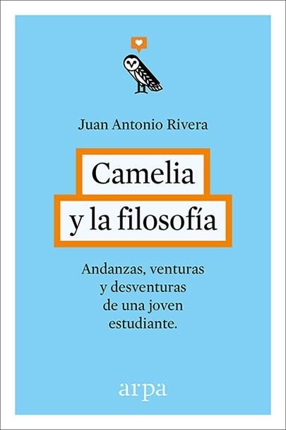 CAMELIA Y LA FILOSOFÍA | 9788416601240 | RIVERA, JUAN ANTONIO | Llibreria Drac - Llibreria d'Olot | Comprar llibres en català i castellà online