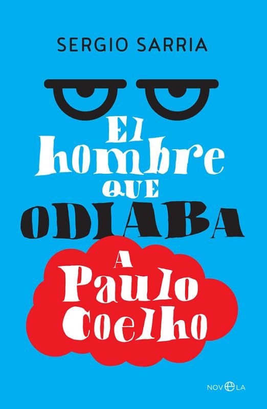 HOMBRE QUE ODIABA A PAULO COELHO, EL | 9788490607831 | SARRIA, SERGIO | Llibreria Drac - Llibreria d'Olot | Comprar llibres en català i castellà online