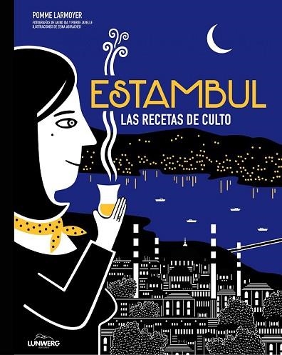 ESTAMBUL. LAS RECETAS DE CULTO | 9788416489657 | LARMOYER, POMME; IDA, AKIDO; JAVELLE, PIERRE; ABIRACHED, ZEINA | Llibreria Drac - Llibreria d'Olot | Comprar llibres en català i castellà online