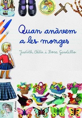 QUAN ANÀVEM A LES MONGES | 9788466421614 | CALIX, JUDITH; GORDILLO, ROSA | Llibreria Drac - Llibreria d'Olot | Comprar llibres en català i castellà online