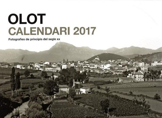 CALENDARI 2017 OLOT. FOTOGRAFIES DE PRINCIPIS DE SEGLE XX | 8415001045363 | AA.DD. | Llibreria Drac - Llibreria d'Olot | Comprar llibres en català i castellà online