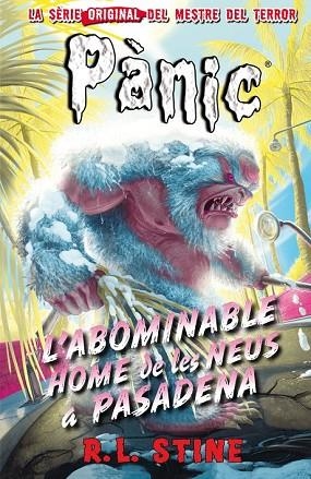 ABOMINABLE HOME DE LES NEUS A PASADENA, L' (PANIC 13) | 9788416387625 | STINE, R.L. | Llibreria Drac - Llibreria d'Olot | Comprar llibres en català i castellà online