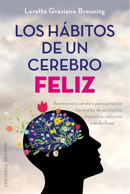 HABITOS DE UN CEREBRO FELIZ, LOS | 9788491111481 | GRAZIANO, LORETTA | Llibreria Drac - Llibreria d'Olot | Comprar llibres en català i castellà online