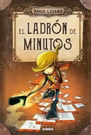 LADRON DE MINUTOS, EL | 9788468327655 | LOZANO, DAVID | Llibreria Drac - Llibreria d'Olot | Comprar llibres en català i castellà online