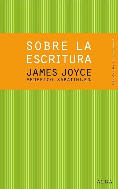 SOBRE LA ESCRITURA. JAMES JOYCE | 9788484288619 | JOYCE, JAMES | Llibreria Drac - Librería de Olot | Comprar libros en catalán y castellano online