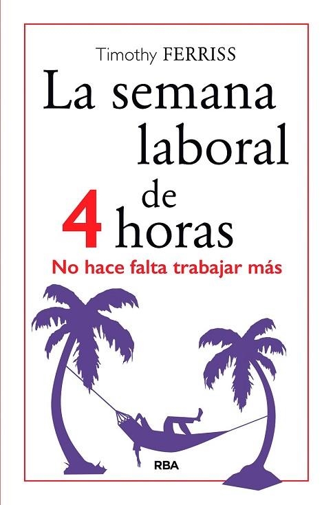 SEMANA LABORAL DE 4 HORAS, LA | 9788490567470 | FERRISS, TIMOTHY | Llibreria Drac - Llibreria d'Olot | Comprar llibres en català i castellà online