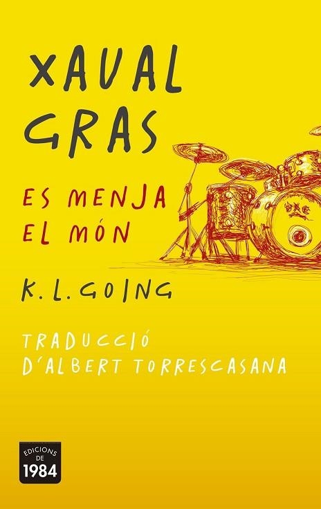 XAVAL GRAS ES MENJA EL MÓN | 9788415835936 | GOING, K.L. | Llibreria Drac - Llibreria d'Olot | Comprar llibres en català i castellà online