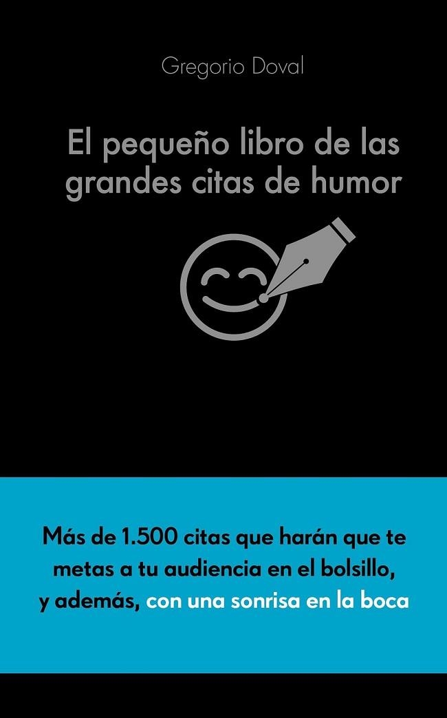 PEQUEÑO LIBRO DE LAS GRANDES CITAS DE HUMOR, EL | 9788416253883 | DOVAL, GREGORIO | Llibreria Drac - Llibreria d'Olot | Comprar llibres en català i castellà online