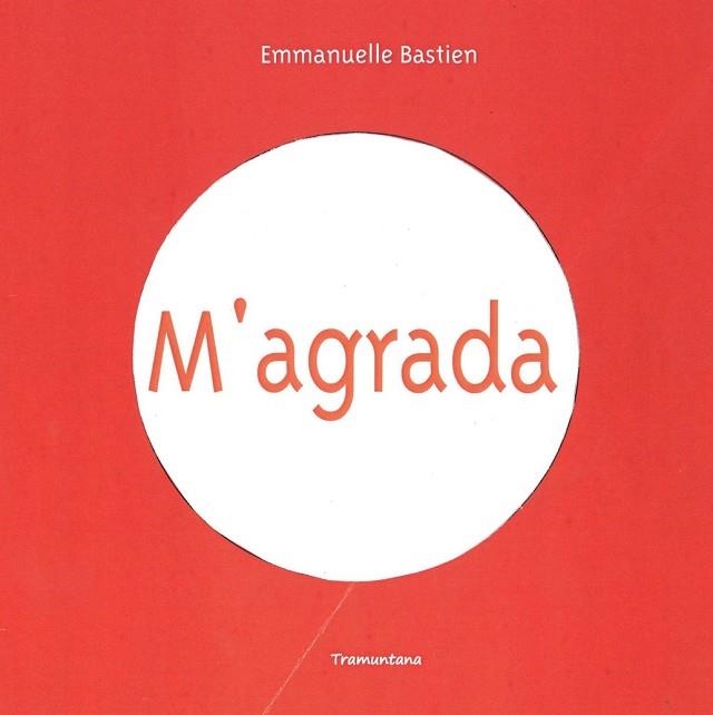 M'AGRADA | 9788416578351 | BASTIEN, EMMANUELLE | Llibreria Drac - Llibreria d'Olot | Comprar llibres en català i castellà online