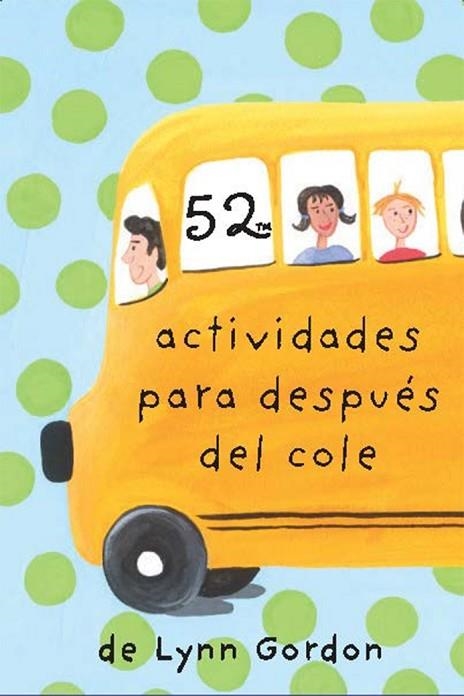 52 ACTIVIDADES PARA DESPUÉS DEL COLE (CARTAS) | 9788868216610 | GORDON, LYNN | Llibreria Drac - Llibreria d'Olot | Comprar llibres en català i castellà online