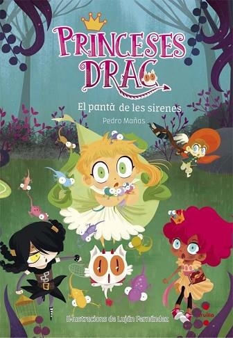 PANTA DE LES SIRENES, EL (PRINCESES DRAC 2) | 9788466141833 | MAÑAS, PEDRO | Llibreria Drac - Llibreria d'Olot | Comprar llibres en català i castellà online