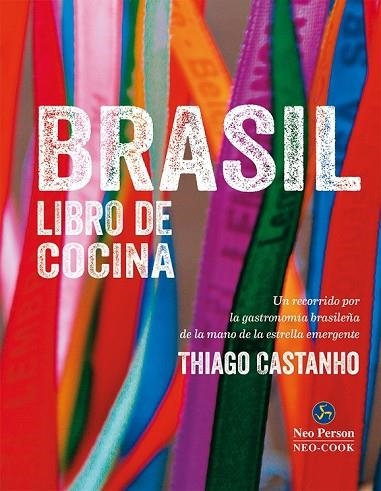 BRASIL LIBRO DE COCINA | 9788415887133 | CASTANHO, THIAGO | Llibreria Drac - Librería de Olot | Comprar libros en catalán y castellano online