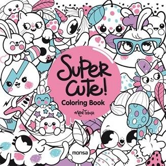 SUPER CUTE COLORING BOOK | 9788416500352 | TZIMA, MENI | Llibreria Drac - Llibreria d'Olot | Comprar llibres en català i castellà online