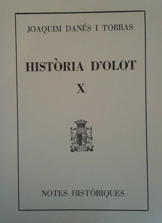 HISTORIA D'OLOT X | 9000000004191 | DANES I TORRAS, JOAQUIM | Llibreria Drac - Librería de Olot | Comprar libros en catalán y castellano online