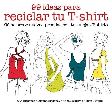 99 IDEAS PARA RECICLAR TU T-SHIRT | 9788425229039 | AA.DD. | Llibreria Drac - Llibreria d'Olot | Comprar llibres en català i castellà online