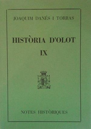 HISTORIA D'OLOT IX | 9000000004184 | DANES I TORRAS, JOAQUIM | Llibreria Drac - Llibreria d'Olot | Comprar llibres en català i castellà online