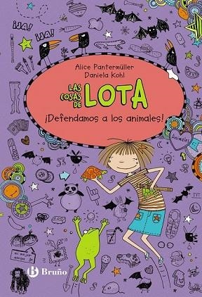 DEFENDAMOS A LOS ANIMALES (LAS COSAS DE LA LOTA 5) | 9788469606681 | PANTERMÜLLER, ALICE | Llibreria Drac - Llibreria d'Olot | Comprar llibres en català i castellà online