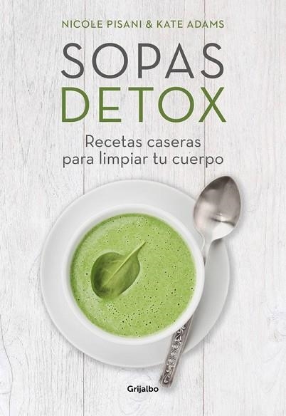 SOPAS DETOX | 9788416449156 | PISANI, NICOLE ; ADAMS, KATE | Llibreria Drac - Llibreria d'Olot | Comprar llibres en català i castellà online