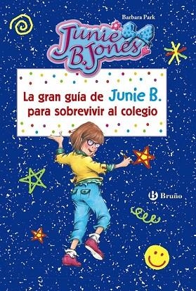 GRAN GUÍA DE JUNIE B. PARA SOBREVIVIR AL COLEGIO | 9788469606568 | PARK, BARBARA | Llibreria Drac - Llibreria d'Olot | Comprar llibres en català i castellà online