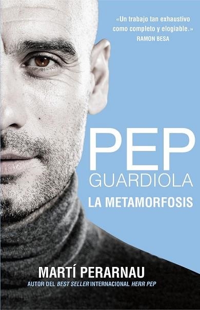 PEP GUARDIOLA. LA METAMORFOSIS (CAST) | 9788494425615 | PERARNAU, MARTÍ | Llibreria Drac - Llibreria d'Olot | Comprar llibres en català i castellà online