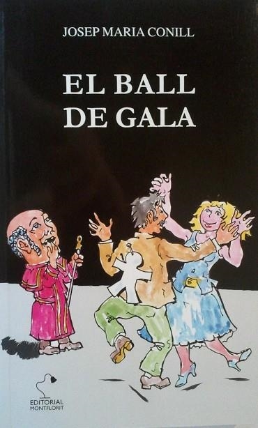 BALL DE GALA, EL | 9788495705907 | CONILL, JOSEP Mª | Llibreria Drac - Llibreria d'Olot | Comprar llibres en català i castellà online