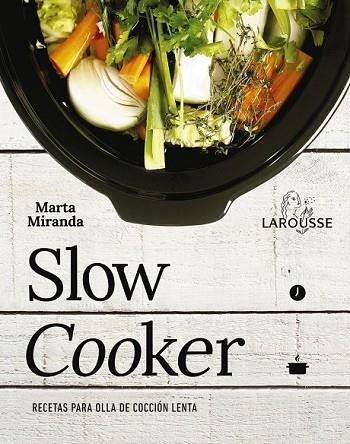 SLOW COOKER. RECETAS PARA OLLA DE COCCIÓN LENTA | 9788416641475 | MIRANDA, MARTA | Llibreria Drac - Llibreria d'Olot | Comprar llibres en català i castellà online