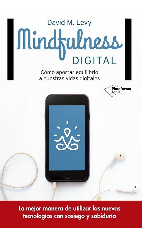 MINDFULNESS DIGITAL | 9788416820382 | LEVY, DAVID M | Llibreria Drac - Llibreria d'Olot | Comprar llibres en català i castellà online