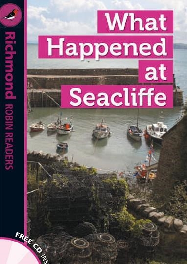 WHAT HAPPENED AT SEACLIFFE+CD (RRR LEVEL 4) | 9788466816519 | INTERNATIONAL LANGUAGE TEACHING | Llibreria Drac - Llibreria d'Olot | Comprar llibres en català i castellà online