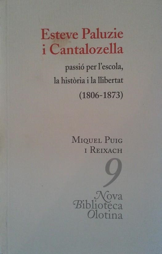 ESTEVE PALUZIE I CANTALOZELLA PASSIO PER L'ESCOLA | 9788493499938 | PUIG, MIQUEL | Llibreria Drac - Llibreria d'Olot | Comprar llibres en català i castellà online