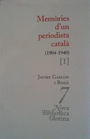 MEMORIES D'UN PERIODISTA CATALA (1904-1940) VOL.1 | 9788493262471 | GASCON, JAUME | Llibreria Drac - Llibreria d'Olot | Comprar llibres en català i castellà online