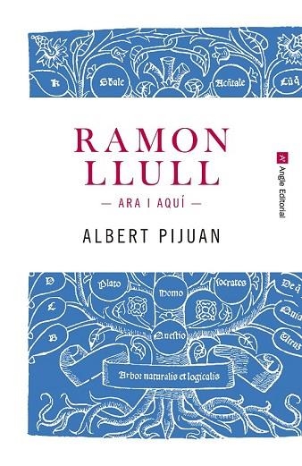 RAMON LLULL. ARA I AQUÍ | 9788415307259 | PIJUAN, ALBERT | Llibreria Drac - Llibreria d'Olot | Comprar llibres en català i castellà online