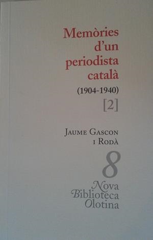 MEMORIES D'UN PERIODISTA CATALA (1904-1940) VOL.2 | 9788493262488 | GASCON, JAUME | Llibreria Drac - Librería de Olot | Comprar libros en catalán y castellano online