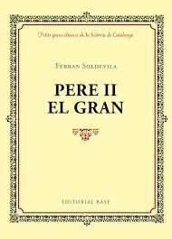 PERE II EL GRAN | 9788416587384 | SOLDEVILA, FERRAN | Llibreria Drac - Llibreria d'Olot | Comprar llibres en català i castellà online