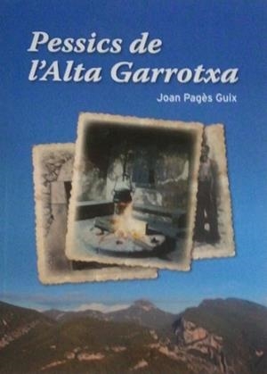 PESSICS DE L'ALTA GARROTXA | 9000000006158 | PAGES, JOAN | Llibreria Drac - Llibreria d'Olot | Comprar llibres en català i castellà online