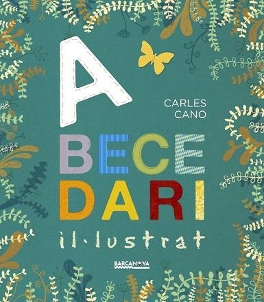 ABECEDARI IL·LUSTRAT | 9788448941291 | CANO, CARLES | Llibreria Drac - Llibreria d'Olot | Comprar llibres en català i castellà online