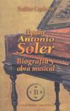 PADRE ANTONIO SOLER BIOGRAFIA Y OBRA MUSICAL | 84922264 | Llibreria Drac - Llibreria d'Olot | Comprar llibres en català i castellà online