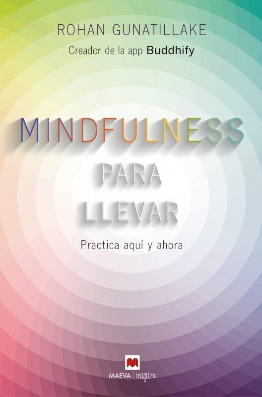 MINDFULNESS PARA LLEVAR | 9788416363957 | GUNATILLAKE, ROHAN | Llibreria Drac - Llibreria d'Olot | Comprar llibres en català i castellà online