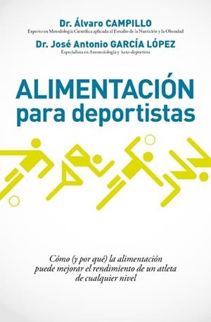 ALIMENTACIÓN PARA DEPORTISTAS | 9788490067574 | CAMPILLO, ALVARO | Llibreria Drac - Llibreria d'Olot | Comprar llibres en català i castellà online