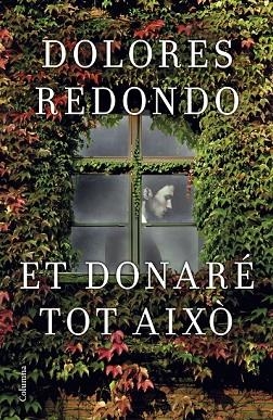 ET DONARÉ TOT AIXÒ | 9788466421997 | REDONDO, DOLORES | Llibreria Drac - Llibreria d'Olot | Comprar llibres en català i castellà online