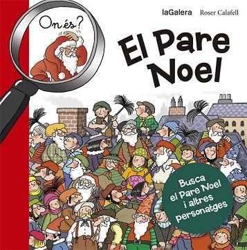 ON ÉS EL PARE NOEL? | 9788424658687 | CALAFELL, ROSER | Llibreria Drac - Llibreria d'Olot | Comprar llibres en català i castellà online