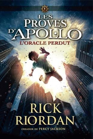 ORACLE PERDUT, L' (LES PROVES D'APOL·LO 1) | 9788424654399 | RIORDAN, RICK | Llibreria Drac - Llibreria d'Olot | Comprar llibres en català i castellà online