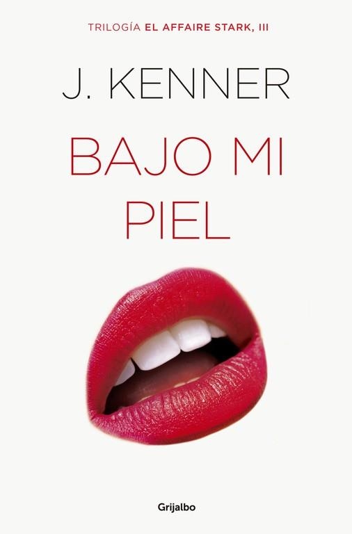 BAJO MI PIEL (EL AFFAIRE STARK 3) | 9788425354335 | KENNER, J. | Llibreria Drac - Llibreria d'Olot | Comprar llibres en català i castellà online